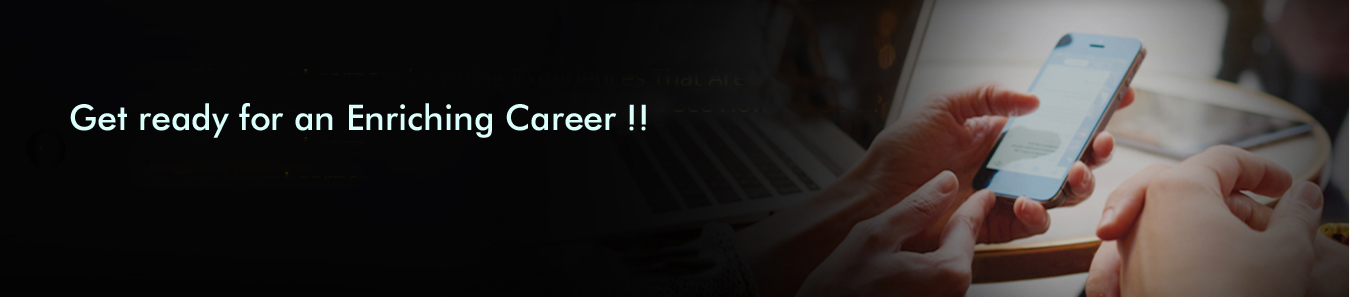 Get ready for an Enriching Career