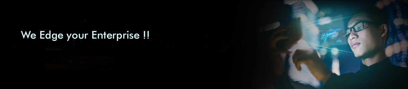 We Edge your Enterprise